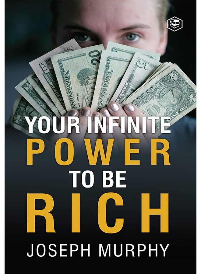 Your Infinite Power To Be Rich